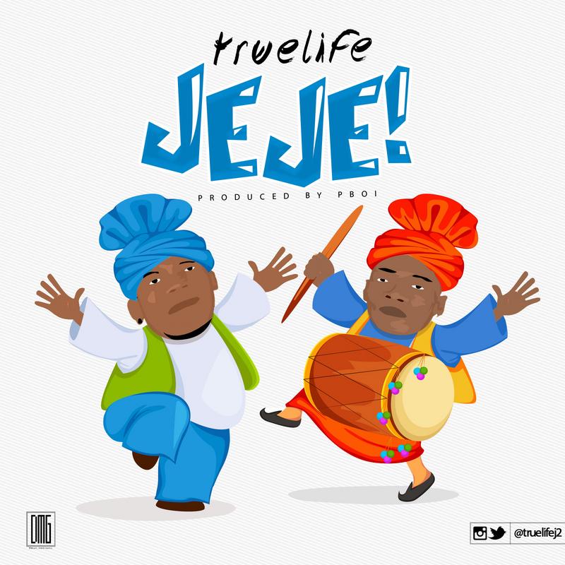 Truelife – Jeje (Prod. by PBOI)