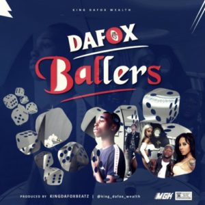 Dafox – Ballers (Prod. By KingDafoxBeatz)