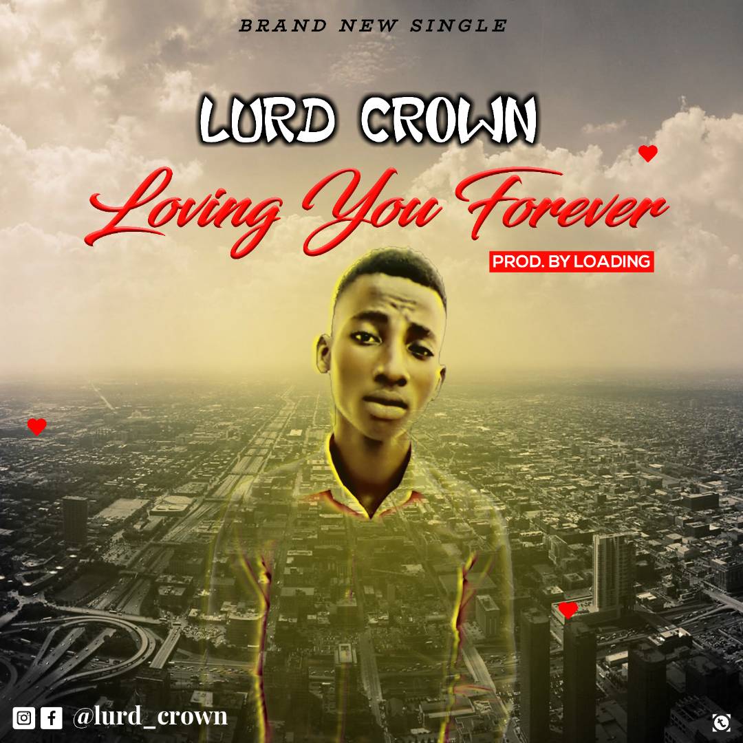 Lurd Crown - Love You Forever