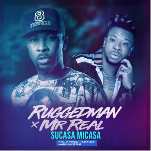 Ruggedman ft Mr Real - Sucasa Micasa
