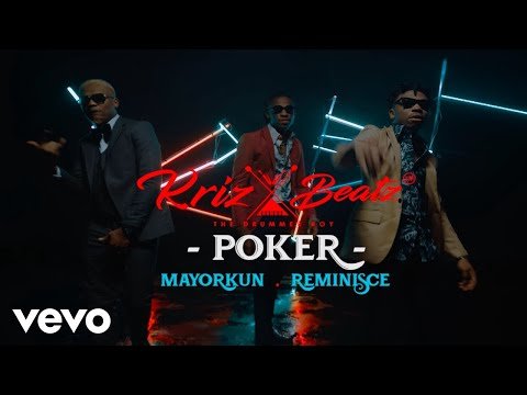 KrizBeatz – “Poker” ft. Mayorkun & Reminisce