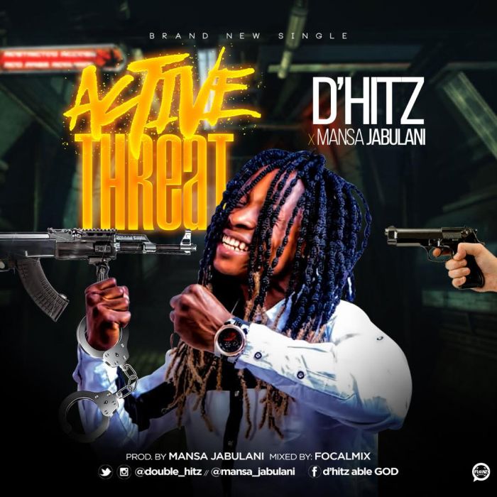 D’Hitz x Mansa Jabulani – Active Threat