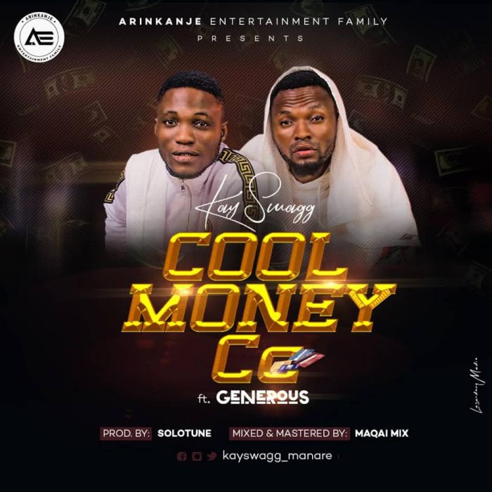 Kay Swagg Ft. Generous – Cool Money CC