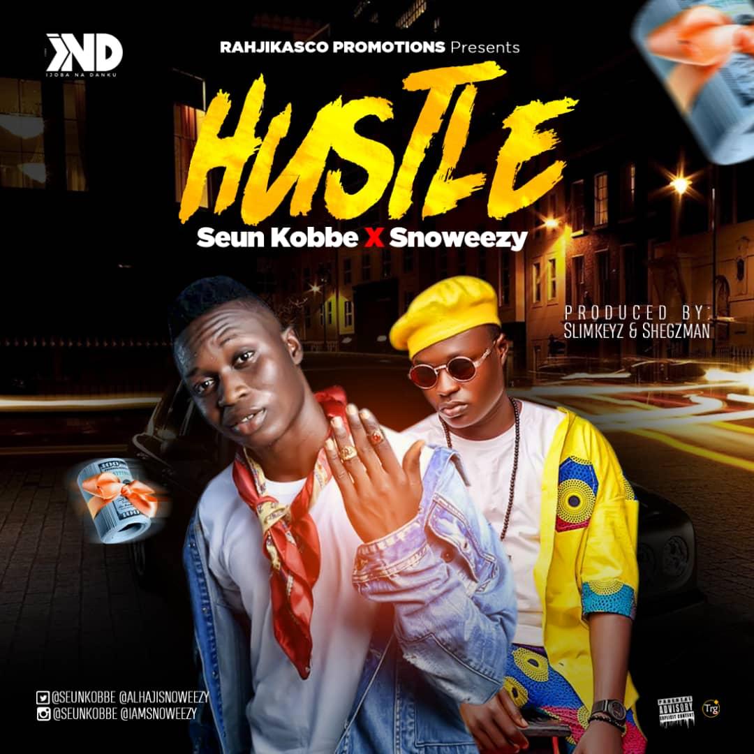 Seun Kobbe x Snoweezy - Hustle