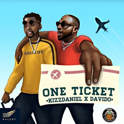 Kizz Daniel ft. Davido - One Ticket