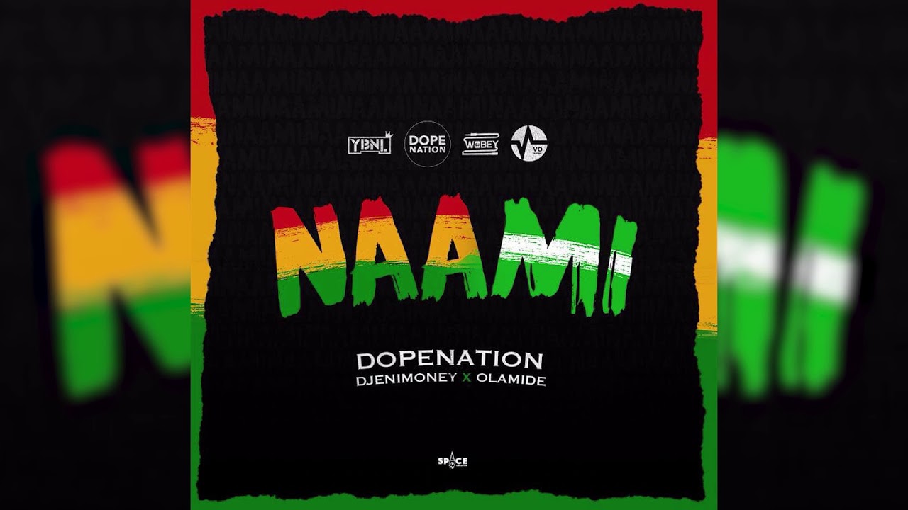 Download DopeNation x Dj Enimoney x Olamide - Naami 