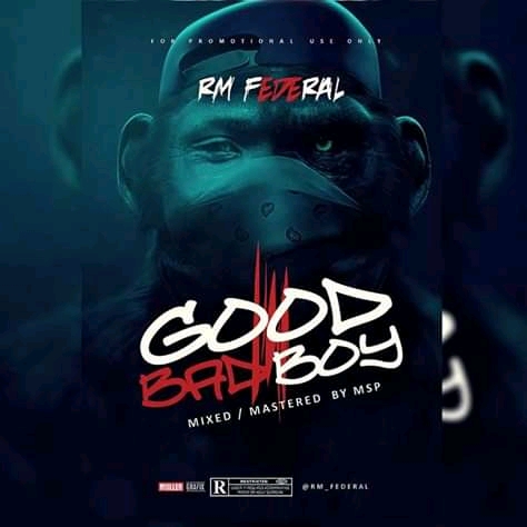 RM Federal - Good Bad Boy