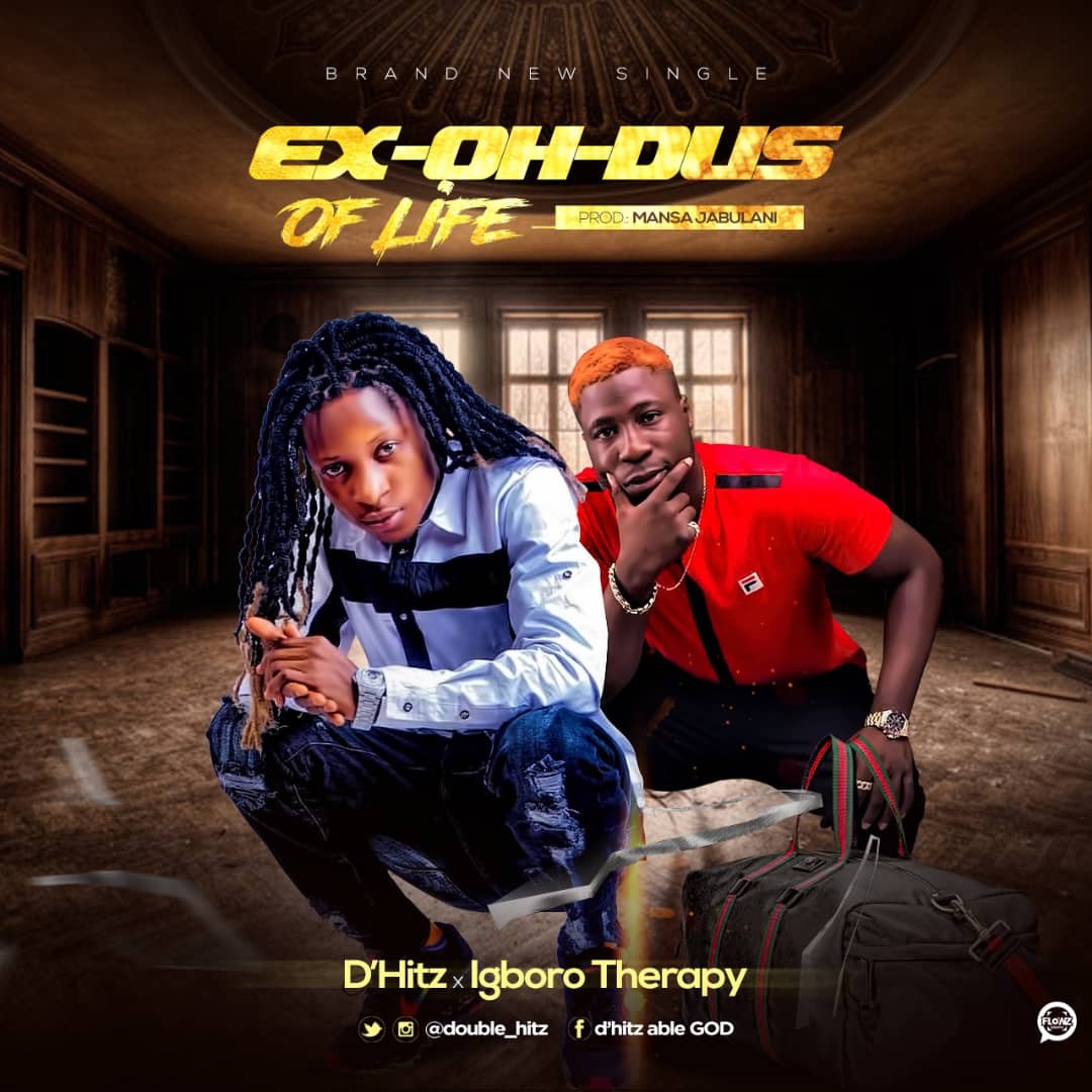 D'hitz x Igboro Therapy - EX-OH-DUS Of Life