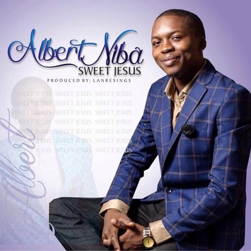 MUSIC: Albert Niba - Sweet Jesus