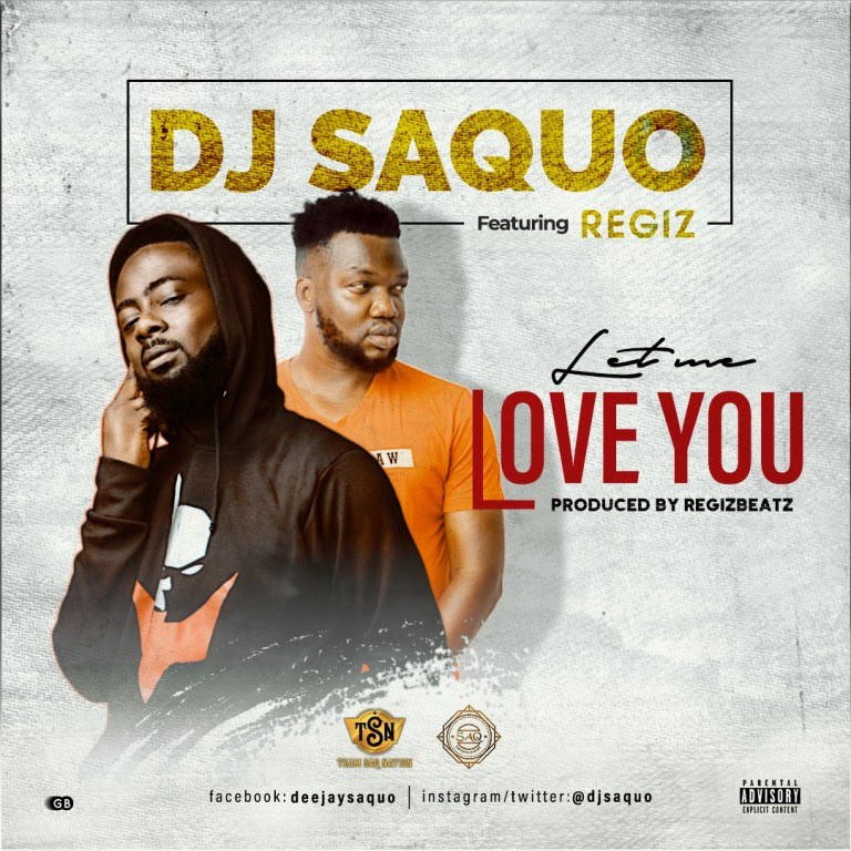 DJ Saquo - Let Me Love You (Feat. Regiz)