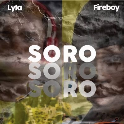 Lyta Ft. Fireboy DML - Soro