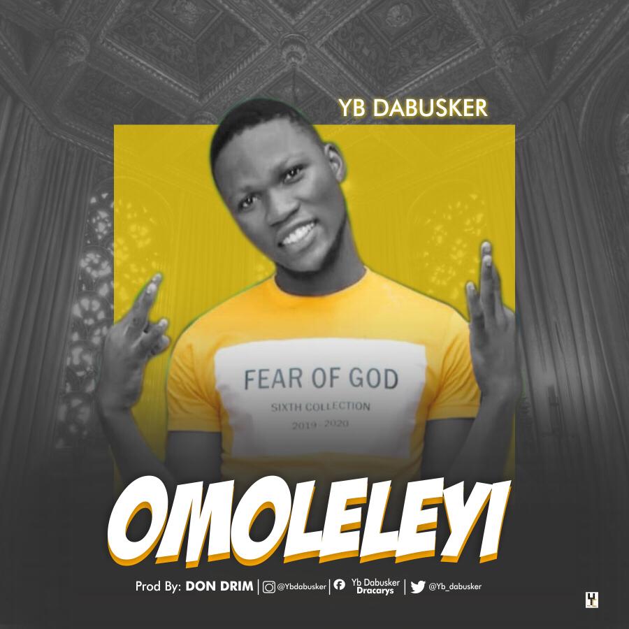 YB Dabusker - Omoleleyi