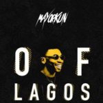 Mayorkun - Of Lagos (Prod. By Fresh VDM)