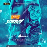 DJ OP Dot - Best Of Joeboy Mix