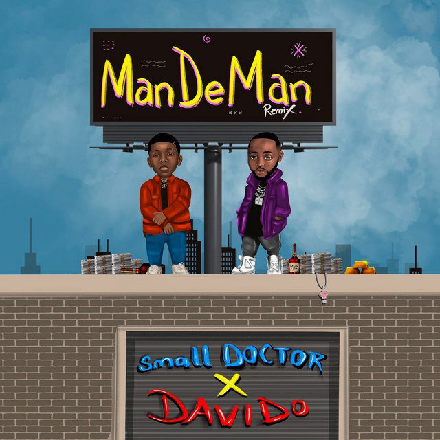 Small Doctor Ft. Davido - Mandeman (Remix)