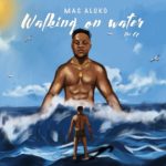 Mas Aluko - Walking On Water