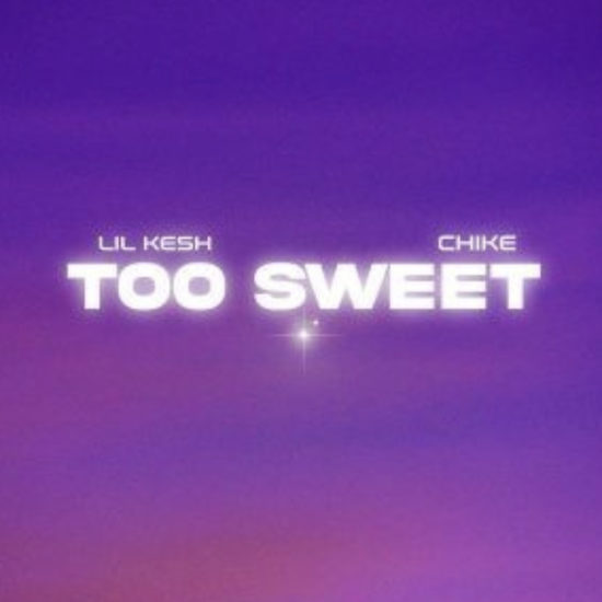 Lil Kesh - Too Sweet ft. Chike